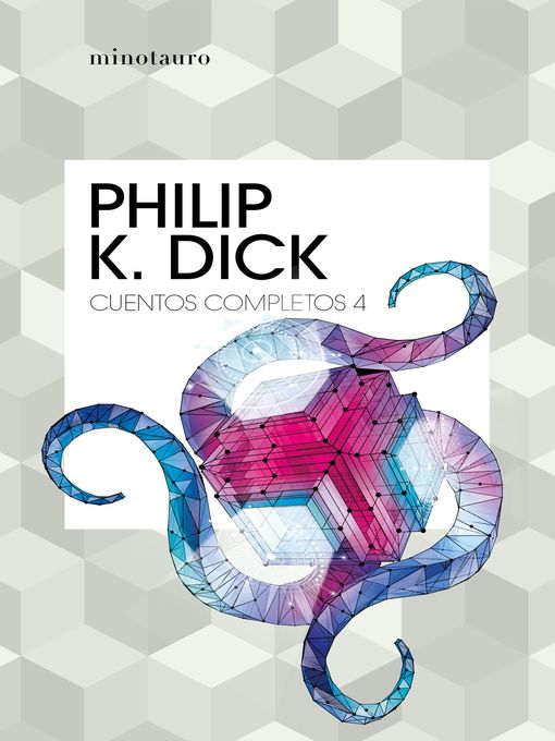 Title details for Cuentos completos IV  (Philip K. Dick ) by Philip K. Dick - Available